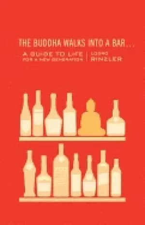 buddha walks into a bar a guide to life for a new generation
