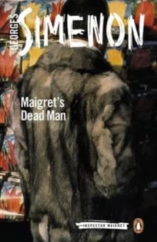 Maigret and His Dead Man by Georges Simenon Book