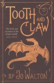 Tooth and Claw by Jo Walton Paperback