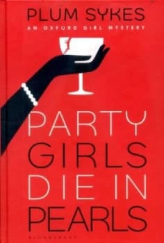 Party Girls Die in Pearls by Plum Sykes Hardback