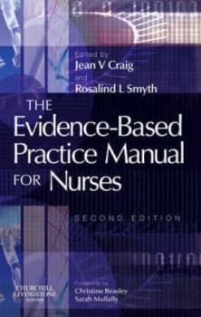 The Evidence-Based Practice Manual for Nurses by Jean V Craig Paperback