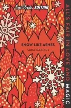 Snow Like Ashes Epic Reads Edition by Sara Raasch