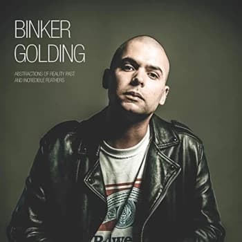 Binker Golding - Abstractions of Reality Past and Incredible Feathers CD