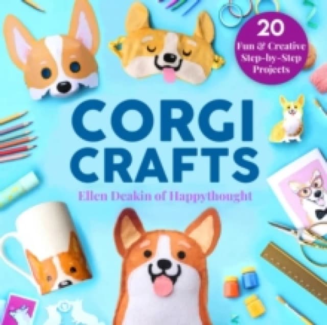Corgi Crafts : 20 Fun and Creative Step-by-Step Projects Hardback