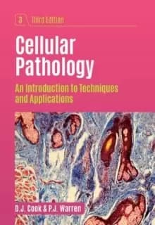 Cellular Pathology, third edition : An Introduction to Techniques and Applications