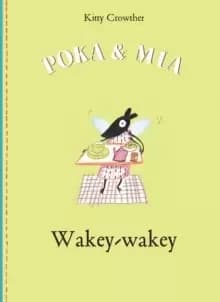 Poka and Mia: Wakey-wakey