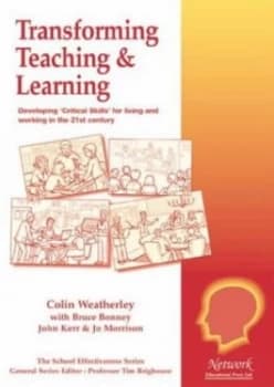 Transforming Teaching and Learning by Colin Weatherley and Bruce F Bonney and John Kerr and Jo Morrison Book