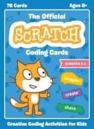 official scratch coding cards the scratch 30 creative coding activities fo