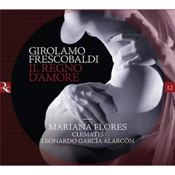 Clematis - Girolamo Frescobaldi: Il Regno D'amore CD