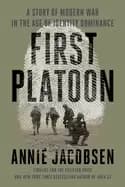 first platoon a story of modern war in the age of identity dominance