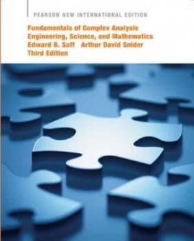 Fundamentals of Complex Analysis Engineering Science and Mathematics by Edward B. Saff Book