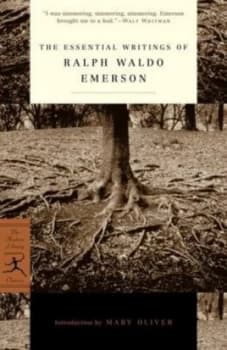 The Essential Writings of Ralph Waldo Emerson by Ralph Waldo Emerson Book