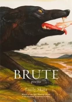 Brute by Emily Skaja