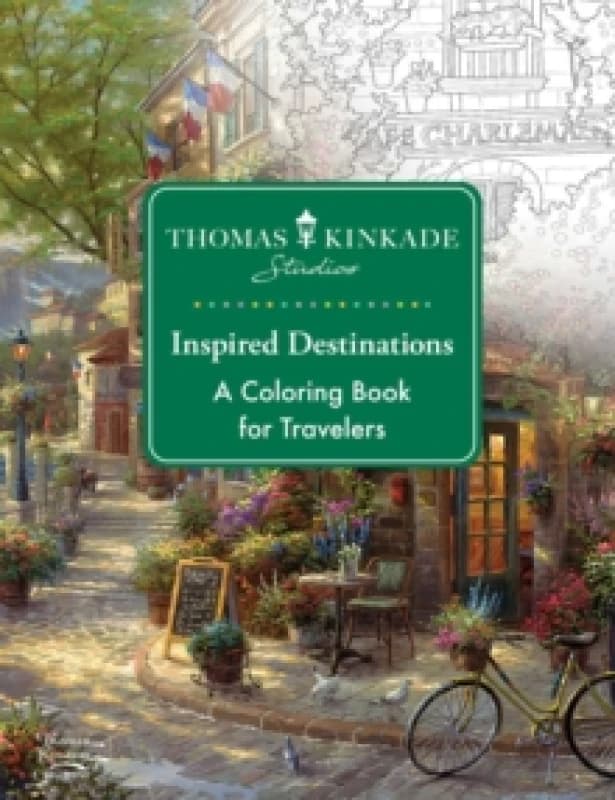 Thomas Kinkade Studios Inspired Destinations : A Coloring Book for Travelers Paperback / softback
