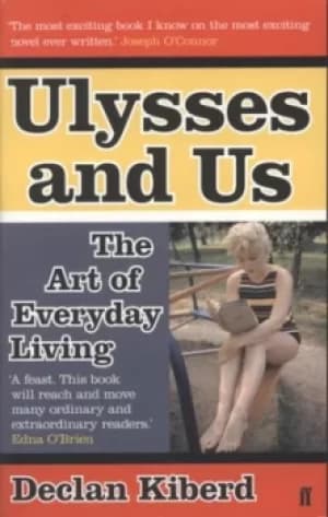 Ulysses and us by Declan Kiberd