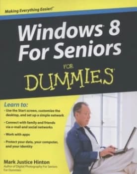 Windows 8 for Seniors for Dummies by Mark Justice Hinton Book
