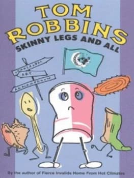 Skinny Legs and All by Tom Robbins Paperback