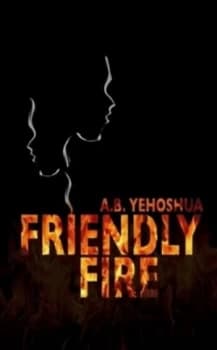 Friendly Fire by A.B. Yehoshua Book