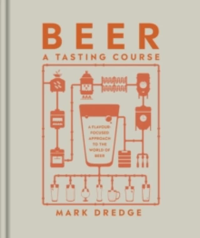 Beer A Tasting Course. Hardback. By Mark Dredge Books