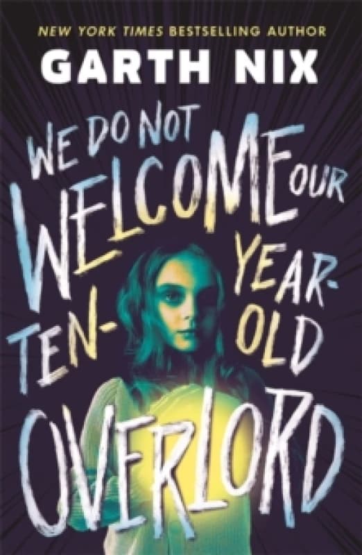 We Do Not Welcome Our Ten-Year-Old Overlord Paperback / softback