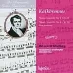 Friedrich Kalkbrenner - Piano Concertos Nos. 1 And 4 (Shelley, Tasmanian SO) (Music CD)