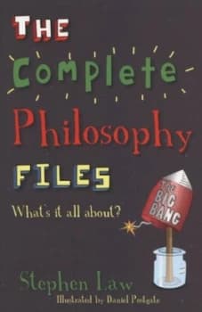The Complete Philosophy Files by Stephen Law Paperback