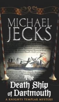 The Death Ship of Dartmouth by Michael Jecks Paperback
