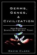germs genes and civilization how epidemics shaped who we are today