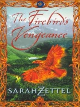 The Firebirds Vengeance by Sarah Zettel Book