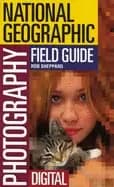 National Geographic field guide to photography digital