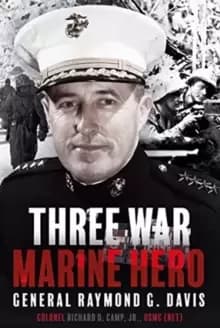 Three War Marine Hero : General Raymond G. Davis