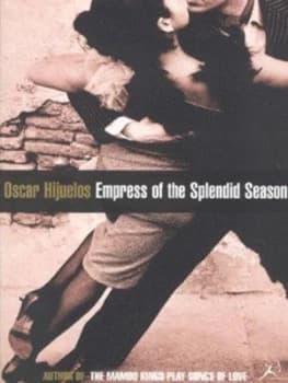 Empress of the Splendid Season by Oscar Hijuelos Paperback