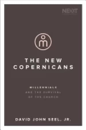new copernicans millennials and the survival of the church