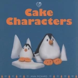Cake Characters by Ann Pickard Paperback