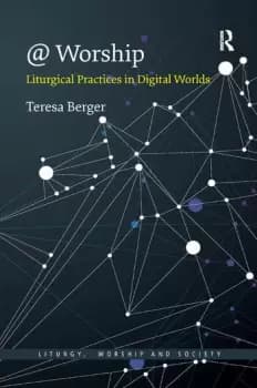 @ WorshipLiturgical Practices in Digital Worlds