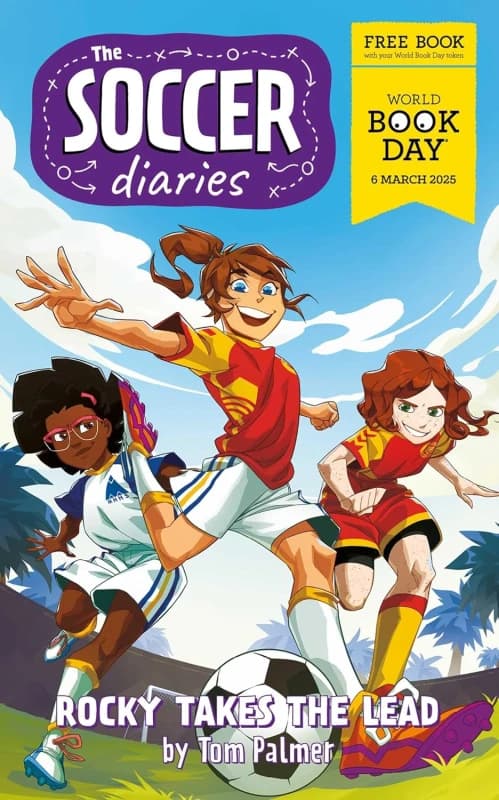 The Soccer Diaries Rocky Takes the Lead World Book Day 2025 Tom Palmer Collection Tom Palmer Books