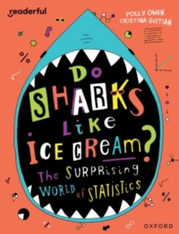 Readerful Independent Library: Oxford Reading Level 19: Do Sharks Like Ice Cream?: The Surprising World of Statistics Paperback / softback