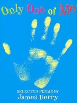 Only One of Me by James Berry Paperback