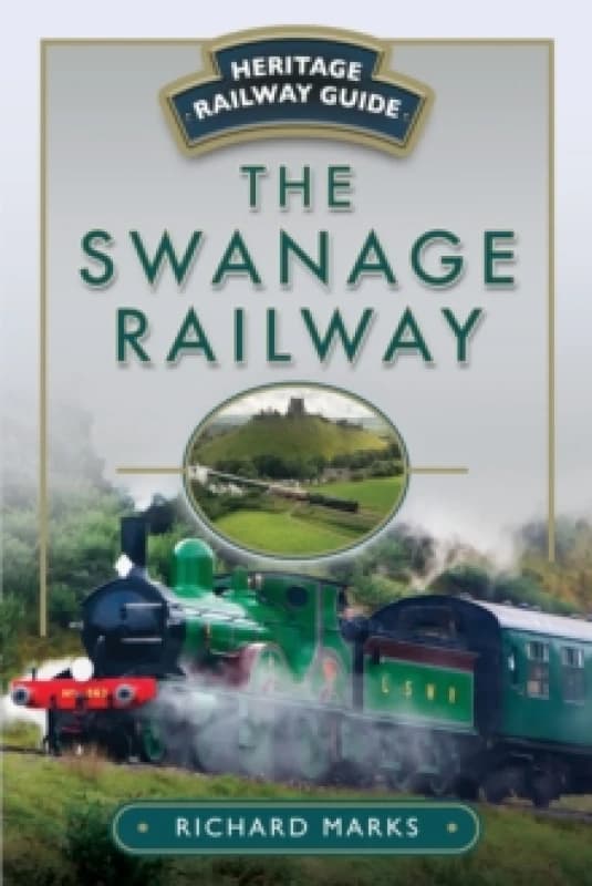 The Swanage Railway. Paperback. By Richard Marks Books