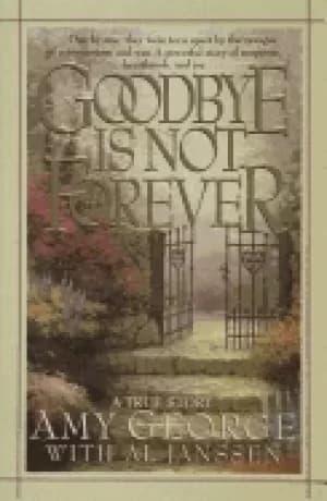 goodbye is not forever