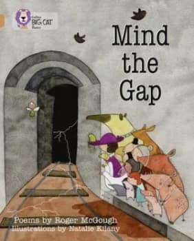 Mind the gap by Roger McGough