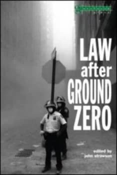 Law After Ground Zero by John Strawson Book