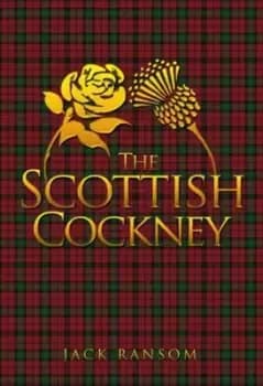 The Scottish cockney by Jackie Ransom