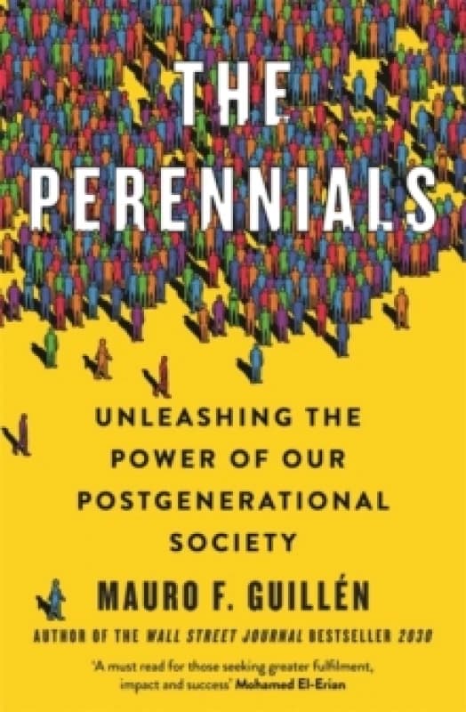 The Perennials : Unleashing the Power of our Postgenerational Society Hardback
