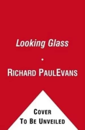 The Looking Glass by Richard Paul Evans