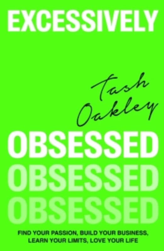 Excessively Obsessed. Paperback. By Natasha Oakley Books