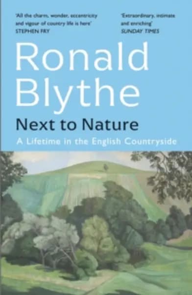 next to nature a lifetime in the english countryside 9781399804691