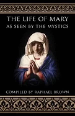 life of mary as seen by the mystics
