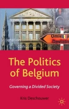 The Politics of Belgium by Kris Deschouwer Paperback