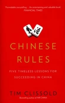 Chinese Rules by Tim Clissold Paperback